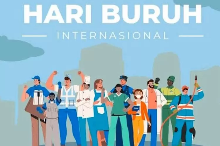 Hari Buruh Untuk Menghormati Perjuangan Dan Kontribusi Para Pekerja Di ...