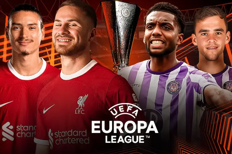 Liga Europa 2023/2024 Liverpool vs Toulouse Jadwal, Live Streaming