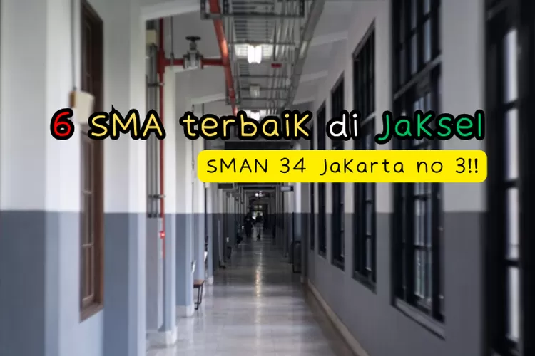 Warga Jaksel Tahu? Inilah Daftar 6 SMA Terbaik Di Jakarta Selatan Versi ...