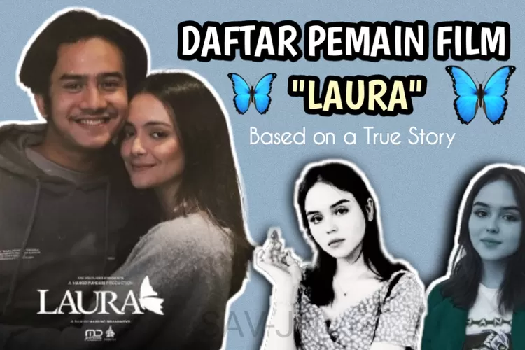 14 Nama Pemain Film Laura Anna Nama Para Sahabatnya Disamarkan