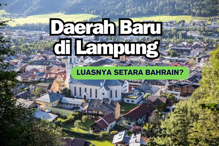 Kemendagri Sudah Setuju Lampung Punya Daerah Baru Yang Terbentuk Dari Pemekaran Wilayah