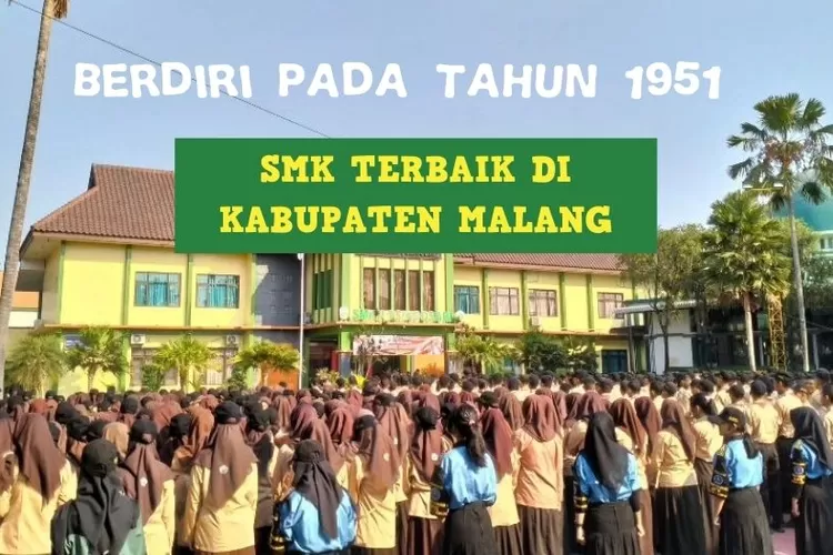 Berdiri Sejak Tahun 1951! SMK Terbaik Di Kabupaten Malang Versi LTMPT ...