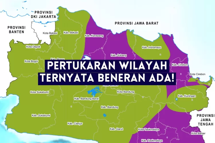 Izin Sudah Turun Jawa Barat Resmi Bertukar Wilayah Dengan Provinsi