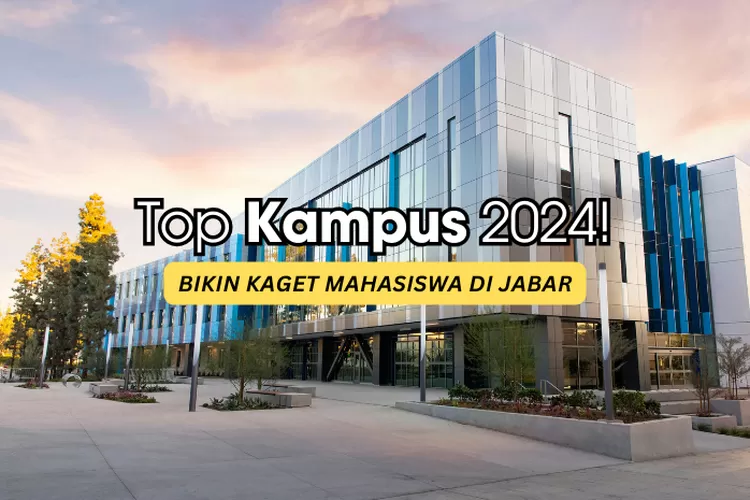 7 Universitas Di Jawa Barat Yang Jadi Peringkat Teratas UniRank 2024 ...