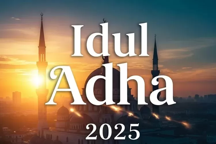Idul Adha 2025 jatuh pada 6 Juni. Simak penetapan resmi dari pemerintah hingga ormas Islam yang diumumkan secara serentak. (HukamaNews.com / Net)