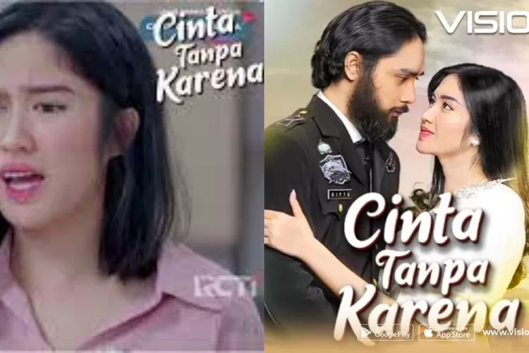 Sinetron Cinta Tanpa Karena di RCTI (Kolase Gambar RCTI+)