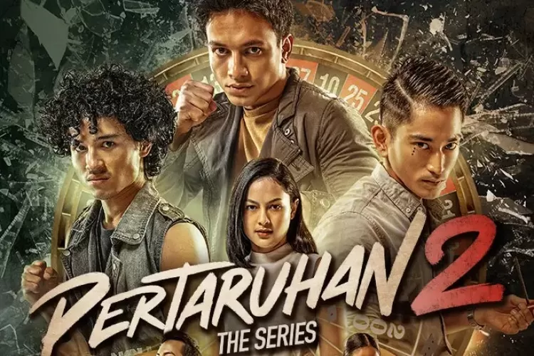 Jadwal Tayang Pertaruhan The Series 2 Episode 7 Dan 8 Cek Jam Tayang Sinopsis Dan Link 