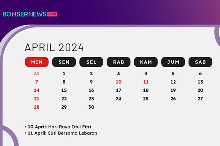 Inilah Kalender Bulan April 2024 Lengkap Dengan Tanggal Merah, Libur