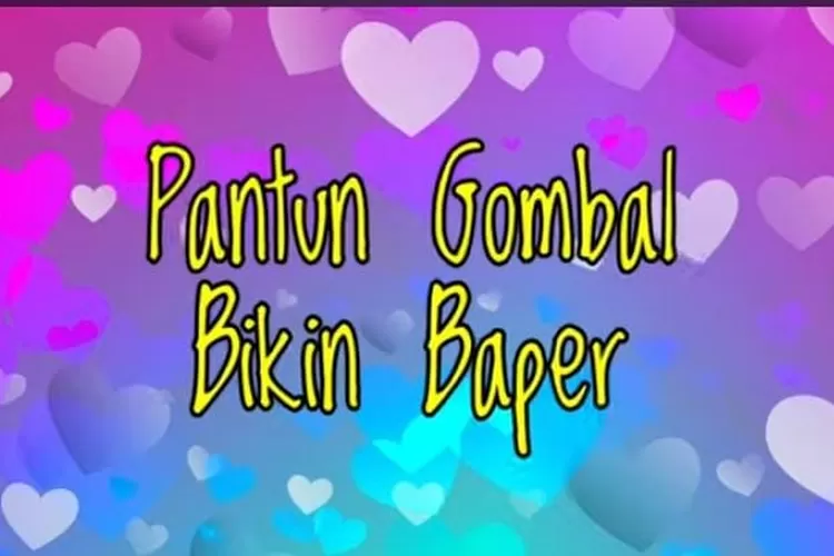 Bikin Ketawa, Ini Kumpulan Pantun Gombal Bikin Baper Cewek Dan Lucu ...