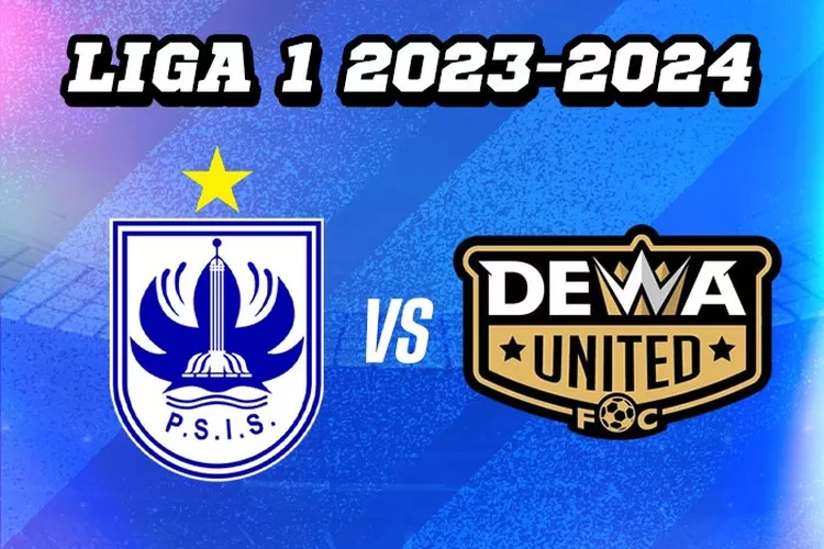 Prediksi Skor, Susunan Pemain, Head To Head PSIS Semarang Vs Dewa ...