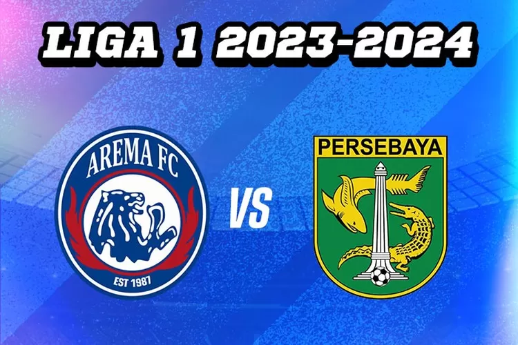 Prediksi Skor, Susunan Pemain, Head To Head: Derby Jatim Arema FC Vs ...