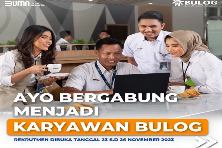 Buruan Masih Dua Hari Lagi Lowongan Kerja Di Perum Bulog, Kualifikasi ...