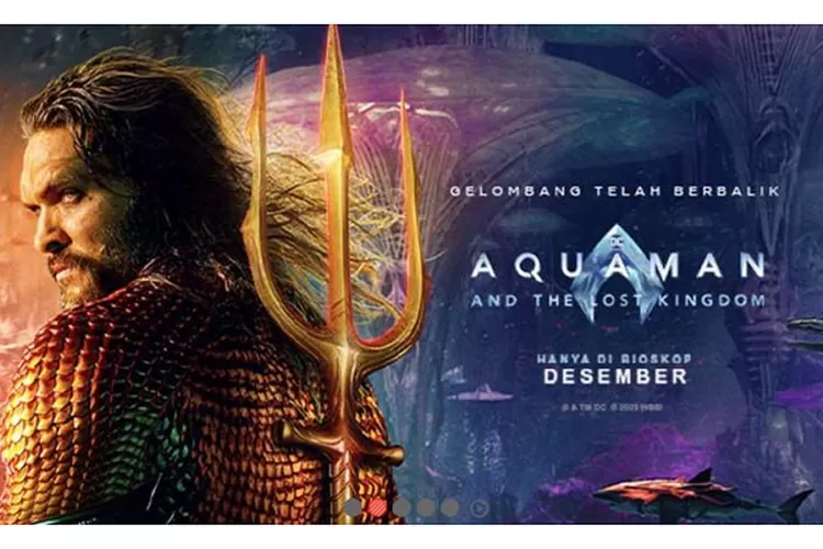 Jadwal Film Aquaman And The Lost Kingdom Di Bioskop Jakarta Hari Ini 21 Desember 2023 Cek Jam 2425