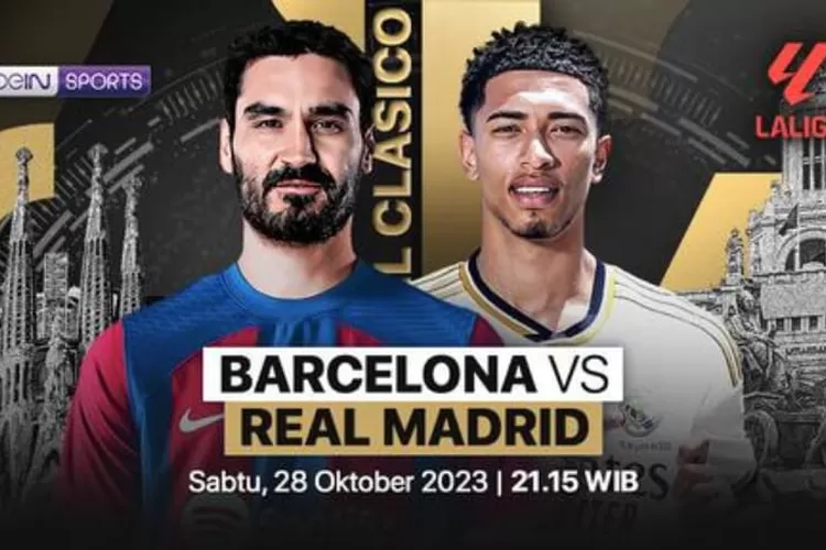 Link Live Streaming El Clasico Barcelona Vs Real Madrid di La Liga