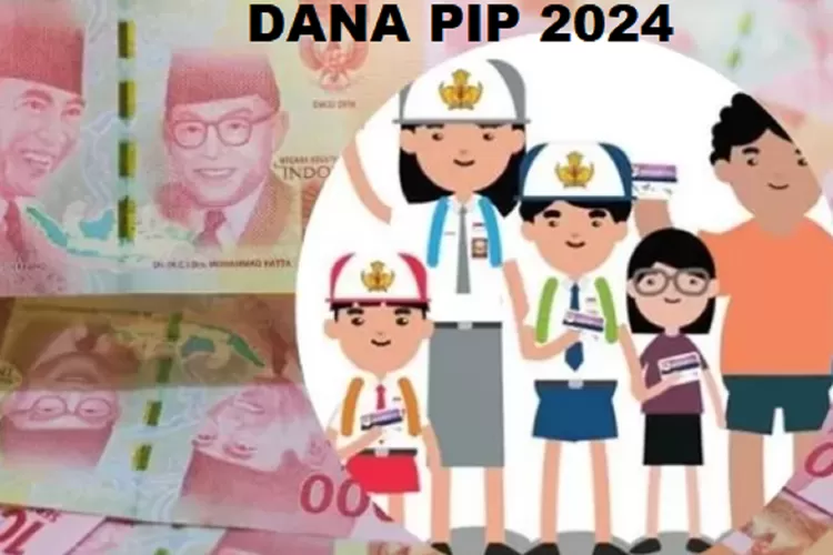 Dana Bansos PIP 2024 Tetap Cair, Tapi Ada Perbedaan Penyaluran ...