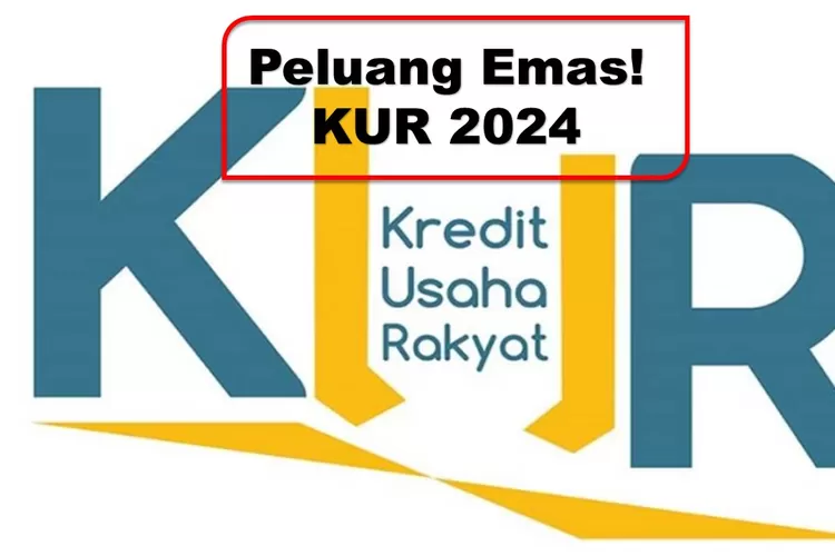 Peluang Emas! KUR Semua BANK 2024 Telah Dibuka, Dapatkan Pinjaman