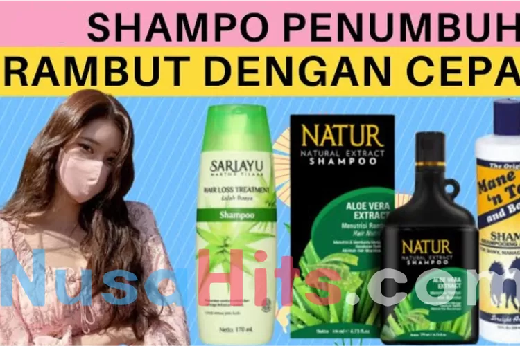 Rekomendasi Sampo Penumbuh Rambut Yang Cocok Untuk Semua Jenis Rambut ...