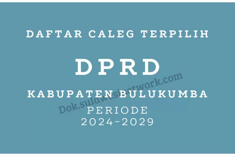 Daftar Nama Caleg Terpilih Dprd Kabupaten Bulukumba Sulawesi Selatan