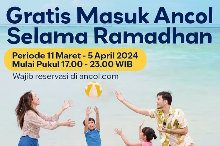 Catat! Ada Promo Gratis Tiket Masuk Ancol Selama Ramadhan 2024, Simak ...