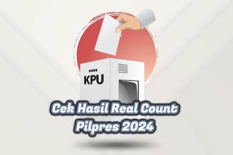 Tutorial Dan Link Cek Hasil Real Count Pilpres 2024 Oleh Kpu Benarkah Ada Kecurangan