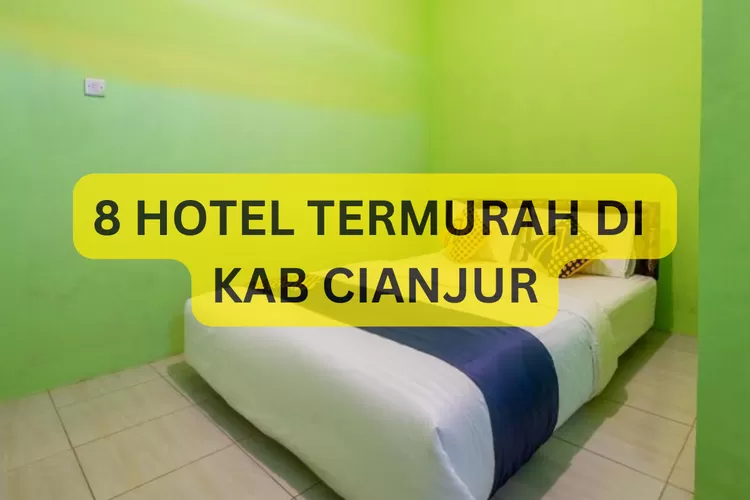 8 Hotel Termurah Di Kabupaten Cianjur, Check In Mulai 47 Ribuan ...