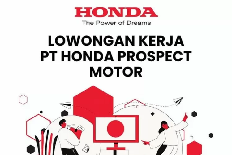 Buruan Daftar! PT Honda Prospect Motor Buka Lowongan Kerja Untuk 9 ...