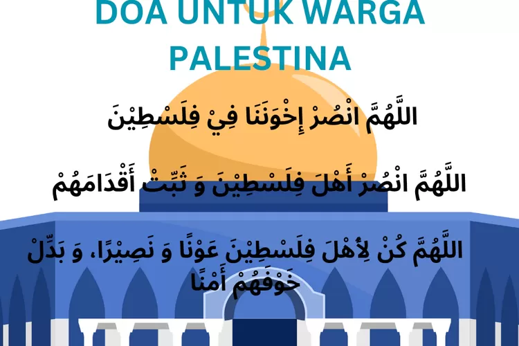 Bacaan Doa Untuk Palestina Singkat Mudah Dihafal Dan Penuh Harapan Lengkap Dengan Bahasa Arab