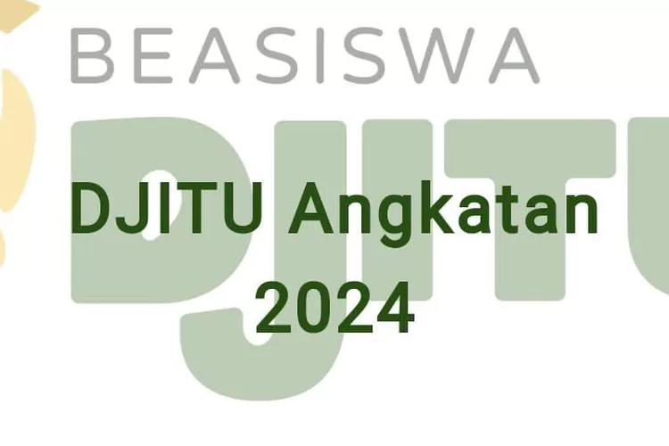 Beasiswa DJITU 2024 Untuk Perempuan Sudah Dibuka? Kenali Syarat Dan ...