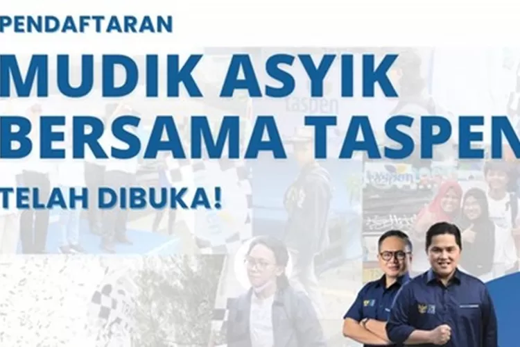 Nikmati mudik gratis 2024 bersama PT Taspen! Daftar sekarang dan rayakan Lebaran tanpa beban.  (Taspen / HukamaNews.com)
