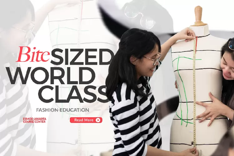 Telusuri dunia ESMOD Jakarta, sekolah mode pionir yang dengan lancar menggabungkan tradisi dengan inovasi. (esmodjakarta.com)