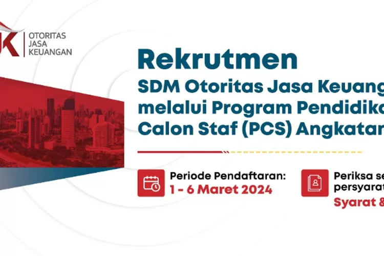 Lowongan Kerja SDM OJK 2024, Catat Tanggal Dan Syarat Pendaftaran Yang ...