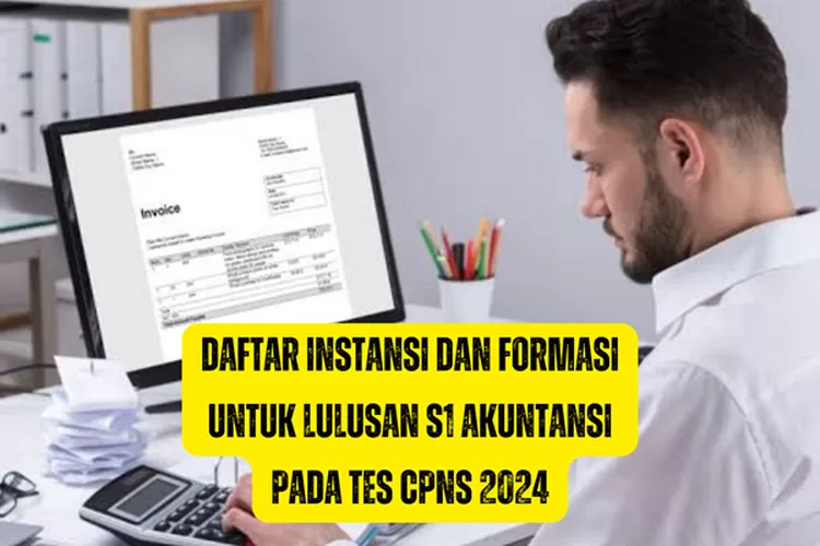 Lulusan Akuntansi Merapat! Ini Daftar Instansi dan Formasi yang Dibuka