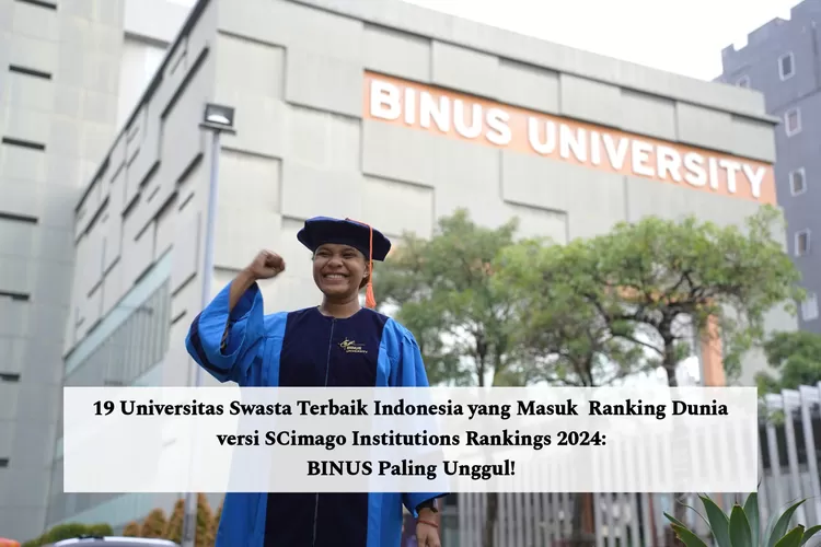 19 Universitas Swasta Terbaik Indonesia Yang Masuk Ranking Dunia Versi ...