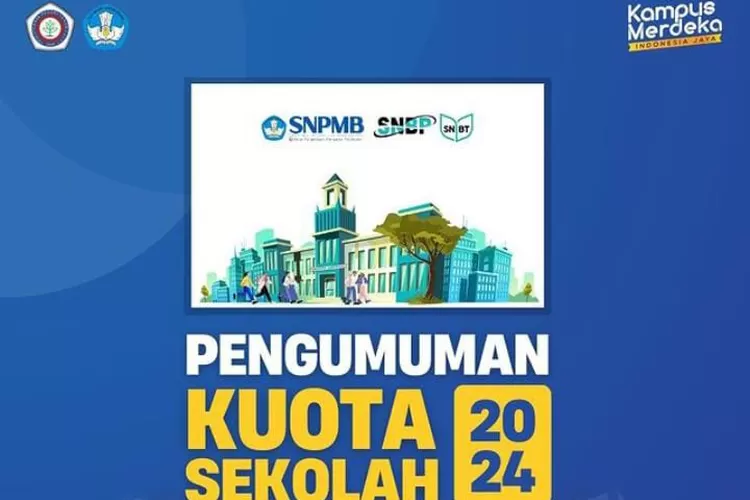 Kuota Sekolah SNBP 2024 Kemdikbud Menggunakan NPSN Resmi Mudah Dan ...