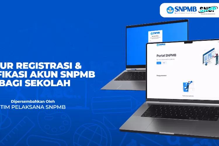 Alur Registrasi, Verifikasi Dan Validasi AKun SNPMB Bagi Sekolah Tahun ...