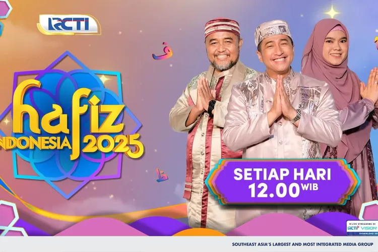 Jadwal acara RCTI hari ini, saksikan Hafiz Indonesia 2025 (RCTI )