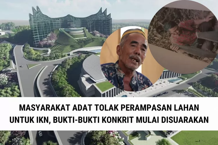 Perjuangan Masyarakat Adat Kalimantan Pertahankan Lahan yang Akan Dirampas untuk IKN, Bukti-bukti Mulai Dibongkar. (YouTube/Instagram)