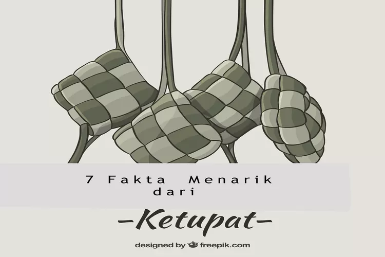 Wajib Ada Sebagai Jamuan di Lebaran 2024, Ini 7 Fakta Menarik dari Ketupat, Ternyata Memiliki Banyak Varian