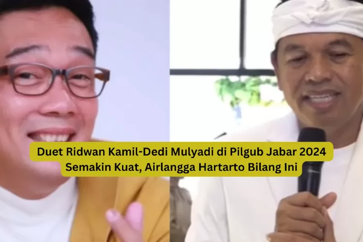 Gerindra Merapat! Opsi Duet Ridwan Kamil-Dedi Mulyadi di Pilgub Jabar 2024 Semakin Kuat, Airlangga Hartarto Bilang Ini