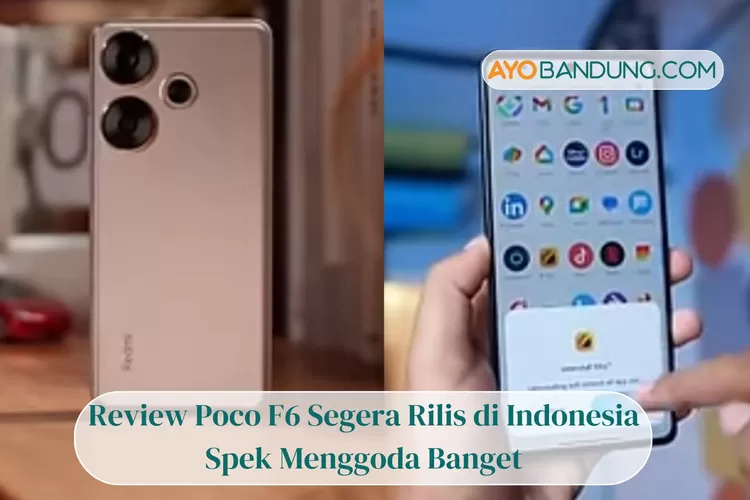 Pasca Lebaran Cocok Ganti HP! Review Poco F6 Segera Rilis di Indonesia dengan Spek Menggoda Banget