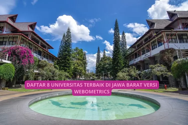 Daftar 8 Universitas Terbaik di Jawa Barat Versi Webometrics, ITB ke Berapa?