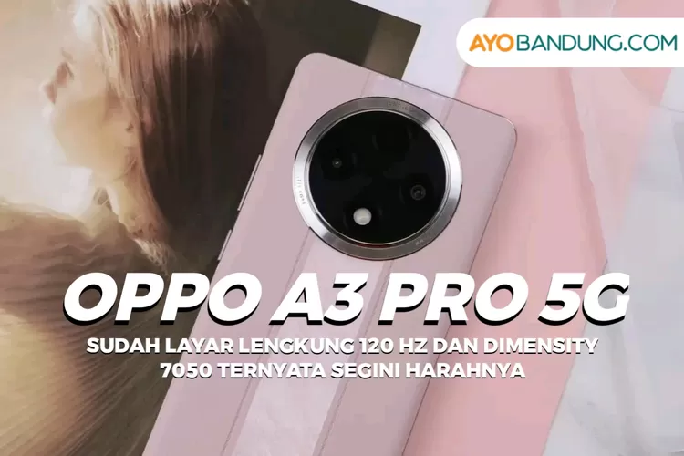 OPPO A3 Pro 5G Smartphon3 Tangguh Anti Banting Bawa RAM 12GB dan Internal 512GB