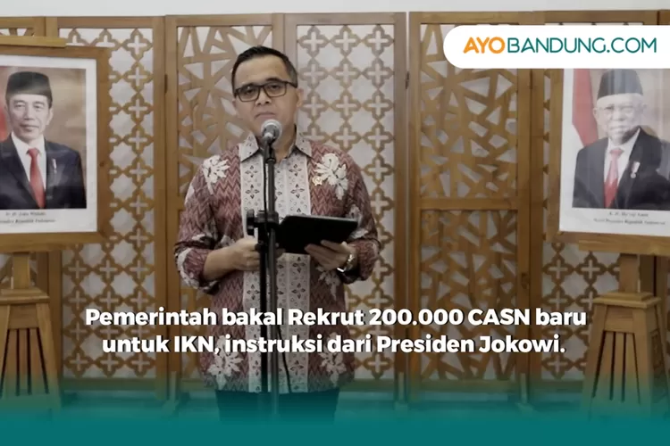 Pemerintah Bakalan Rekrut 200.000 CASN Baru untuk di IKN, Ternyata Ada Formasi Khusus untuk Daerah Ini