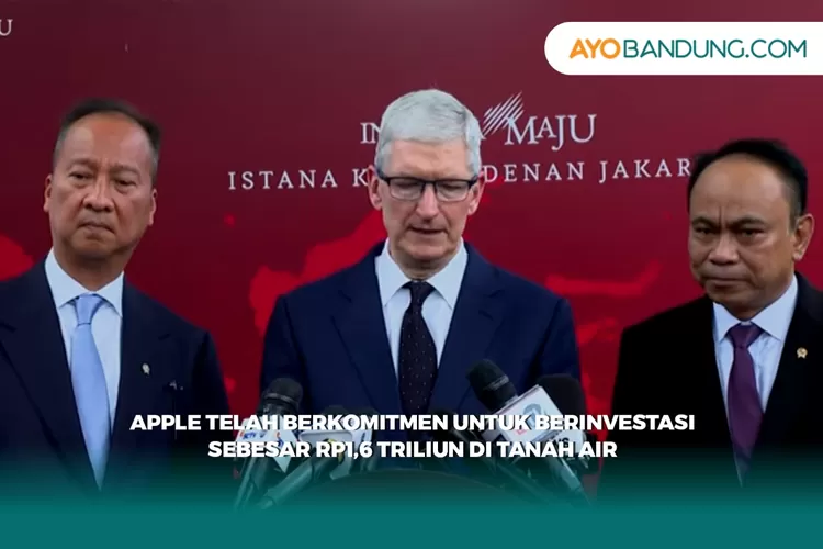 Apple Investasikan Rp1,6 T di Indonesia untuk Bangun Infrastuktur Pendidikan Digital, Ini 4 Wilayah yang Digunakan...