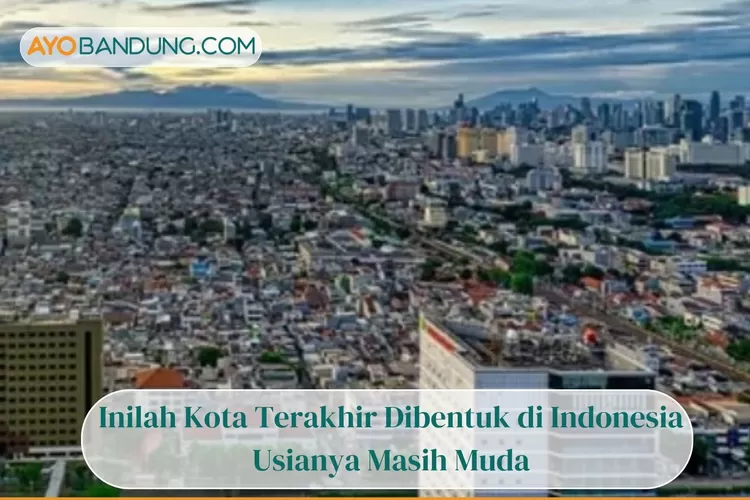 Inilah Kota Terakhir Dibentuk di Indonesia Usianya Masih Muda (Pixabay/Tom Fisk)