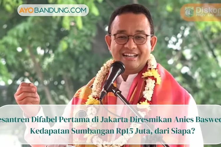 Diresmikan Anies Baswedan, Pesantren Difabel Pertama di Jakarta Kedapatan Sumbangan Rp15 Juta, dari Siapa?