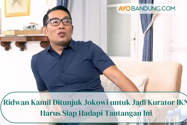 Ridwan Kamil Ditunjuk Presiden Joko Widodo Untuk Jadi Kurator IKN ...