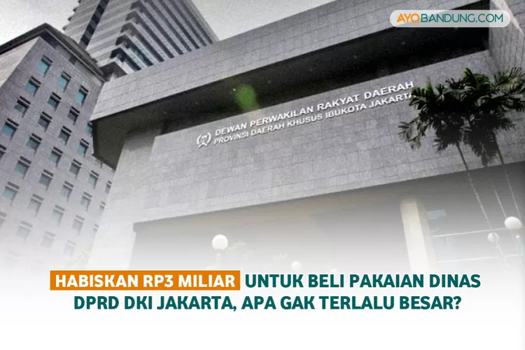 Habiskan Rp3 Miliar Untuk Beli Pakaian Dinas DPRD DKI Jakarta, Apa Gak ...