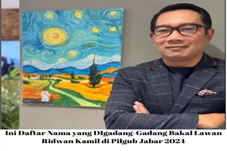 Ridwan Kamil Dijagokan Maju Pilgub Jabar 2024, Ini Daftar Nama yang Digadang-Gadang Jadi Lawannya, Siapa Paling Berat?