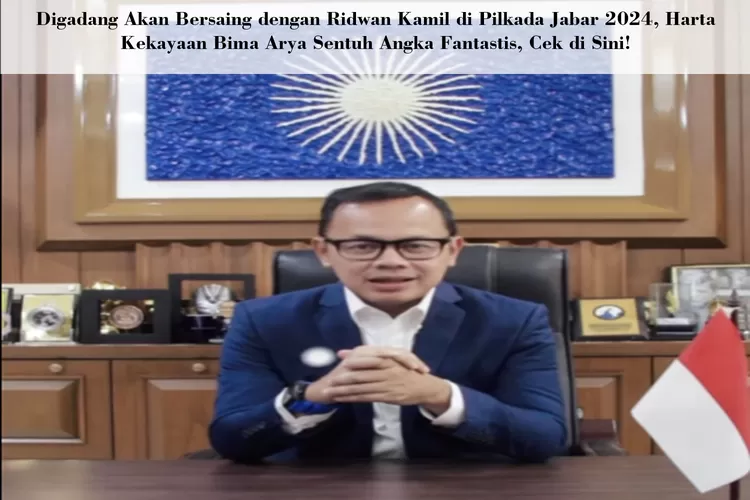 Digadang akan Bersaing dengan Ridwan Kamil di Pilkada Jabar 2024, Harta Kekayaan Bima Arya Sentuh Angka Fantastis, Cek di Sini!